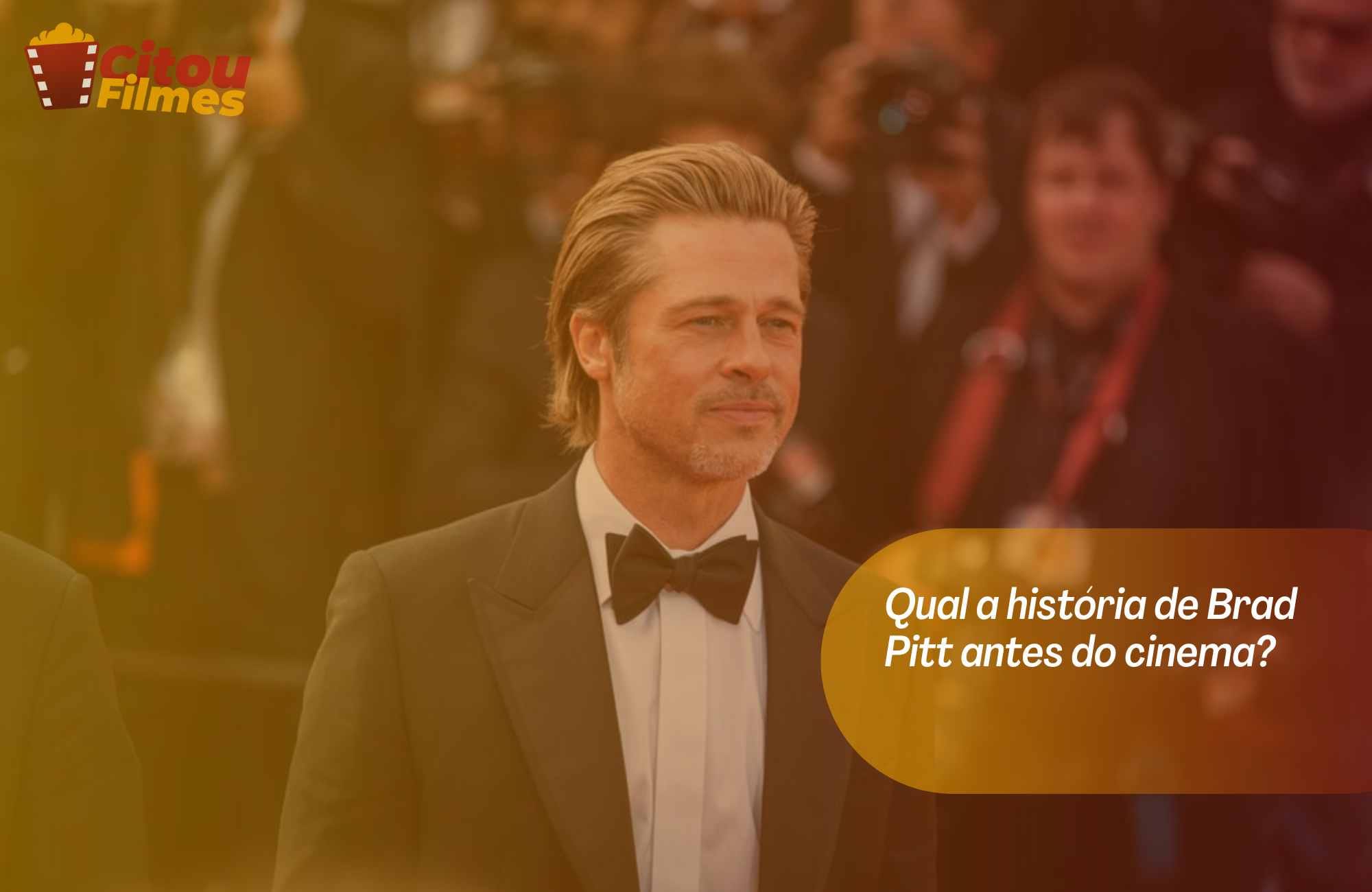 História de Brad Pitt: carreira completa + 30 filmes de sucesso ...