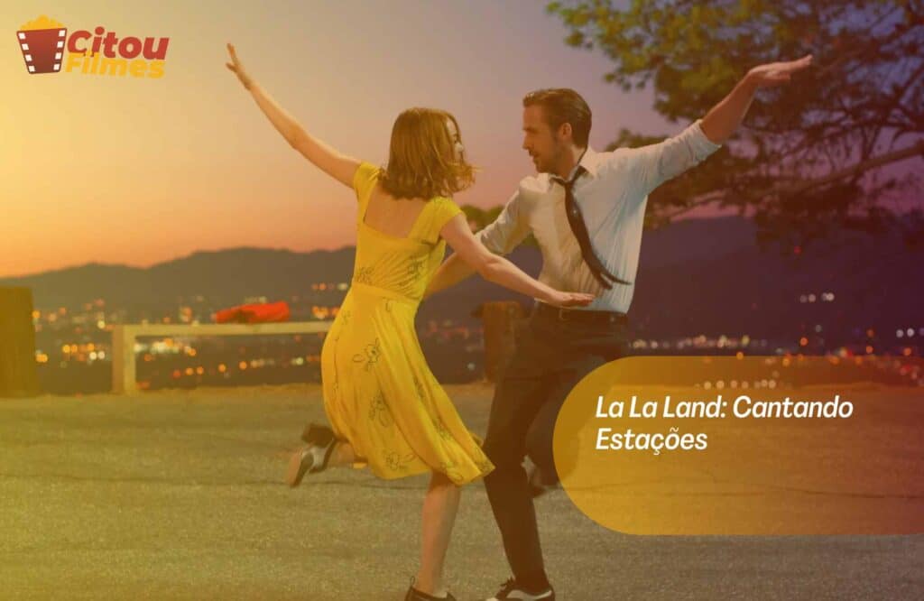 Top filmes Star plus: confira os 10 melhores! - setembro 26, 2025 1 la la land cantando estações