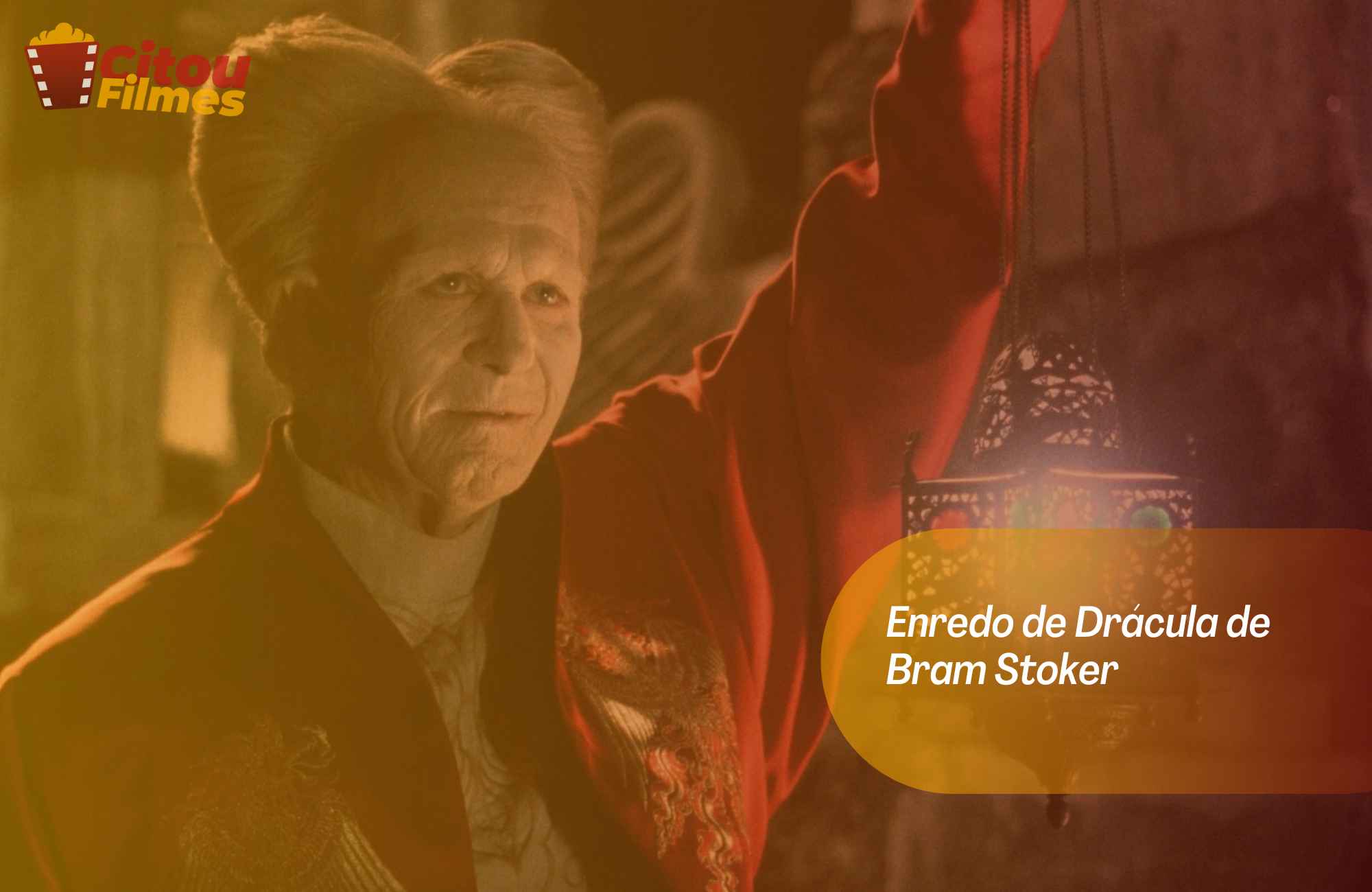 Conheça a história de Drácula de Bram Stoker (1992)